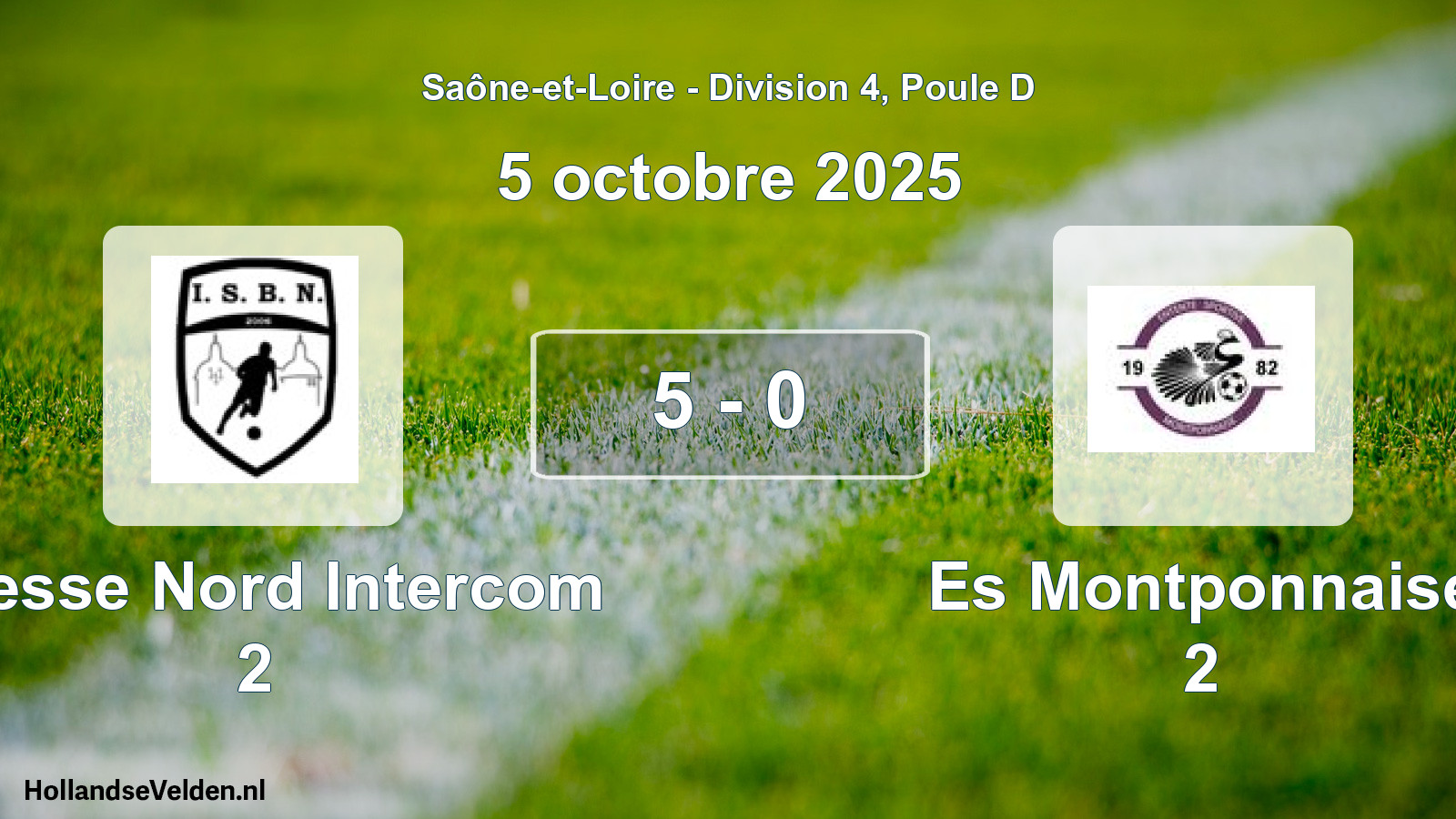 Total number of matches played: Bresse Nord Intercom 2 - Es Montponnaise 2 5 - 0 (5 October 2025)