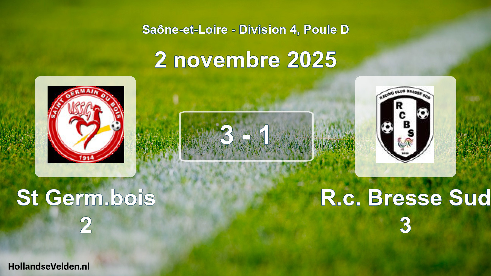 Total number of matches played: St Germ.bois 2 - R.c. Bresse Sud 3 3 - 1 (2 November 2025)