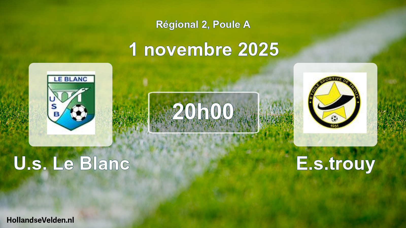 Geplande wedstrijd: U.s. Le Blanc - E.s.trouy (1 november 2025)