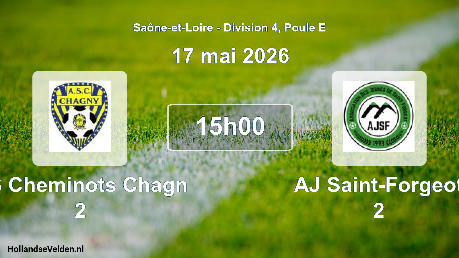 Scheduled Match: AS Cheminots Chagn 2 - AJ Saint-Forgeot 2 (17 May 2026)