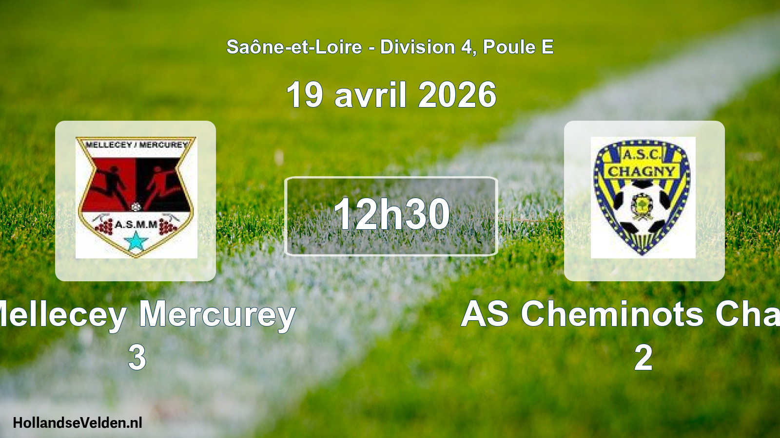 Scheduled Match: Mellecey Mercurey 3 - AS Cheminots Chagn 2 (19 April 2026)