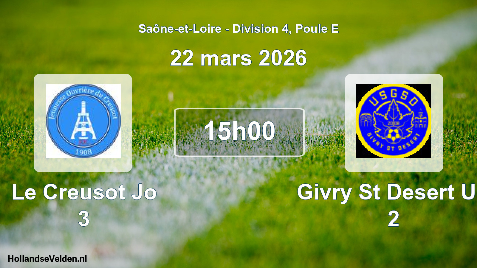 Scheduled Match: Le Creusot Jo 3 - Givry St Desert US 2 (22 March 2026)