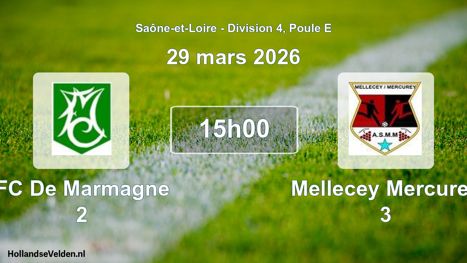 Geplande wedstrijd: FC De Marmagne 2 - Mellecey Mercurey 3 (29 maart 2026)