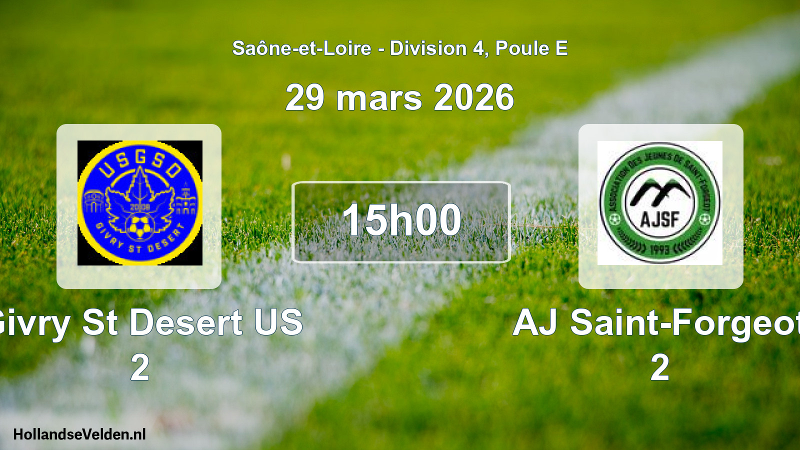 Scheduled Match: Givry St Desert US 2 - AJ Saint-Forgeot 2 (29 March 2026)