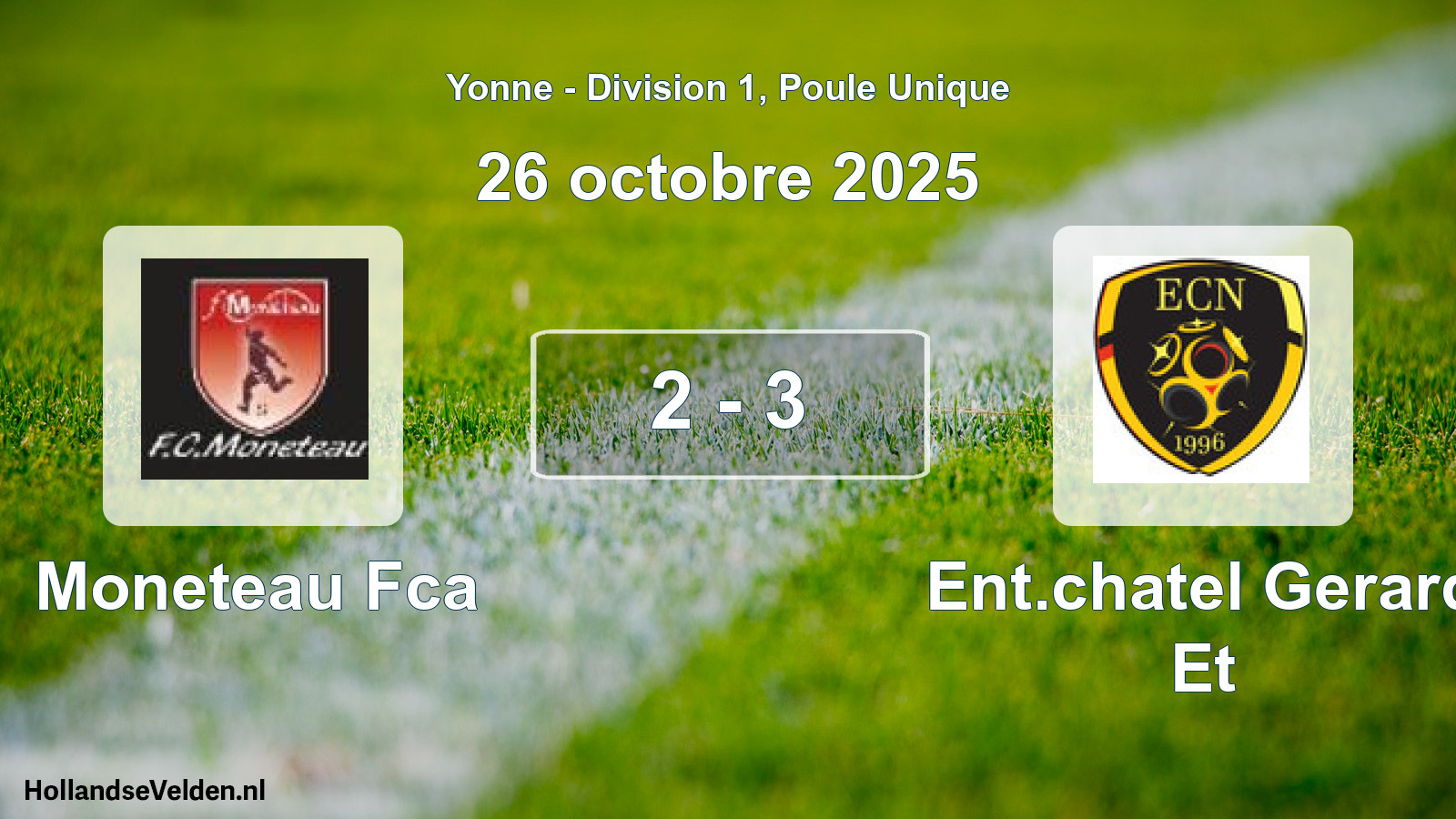 Match joué: Moneteau Fca - Ent.chatel Gerard Et 2 - 3 (26 octobre 2025)