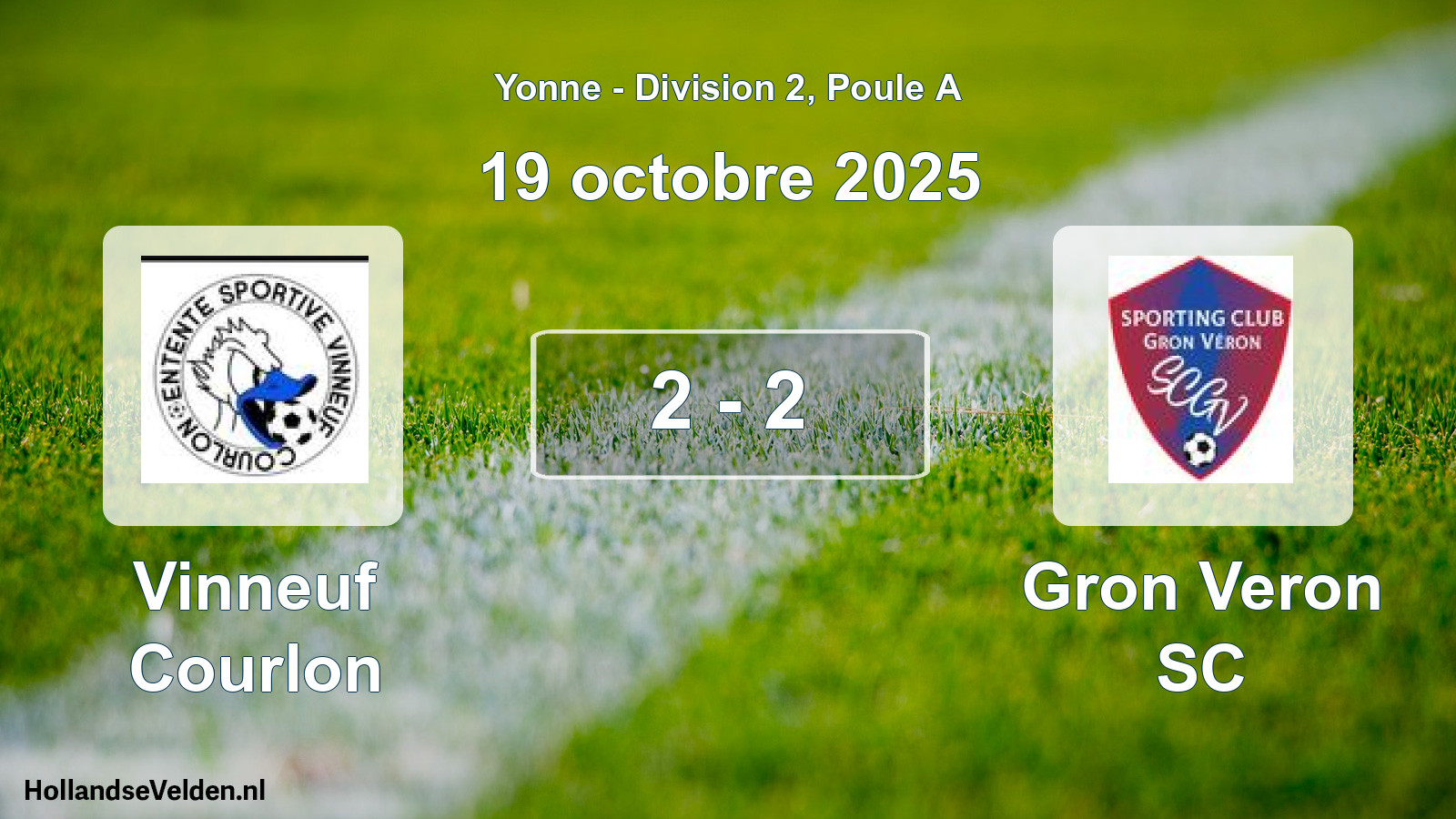 Match joué: Vinneuf Courlon - Gron Veron SC 2 - 2 (19 octobre 2025)