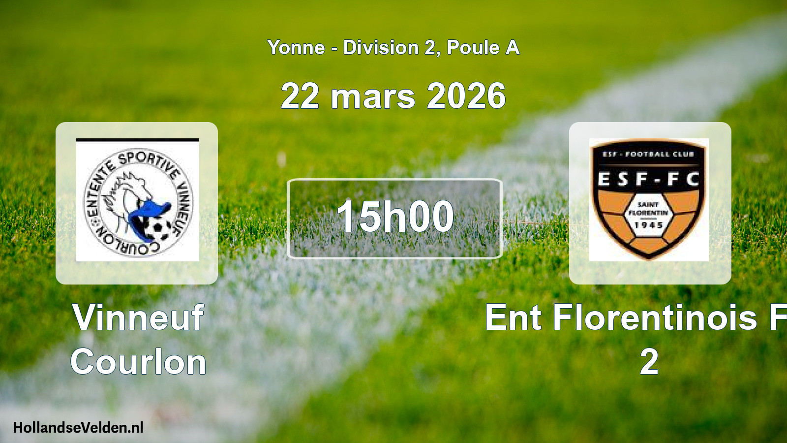 Match programmé: Vinneuf Courlon - Ent Florentinois FC 2 (22 mars 2026)