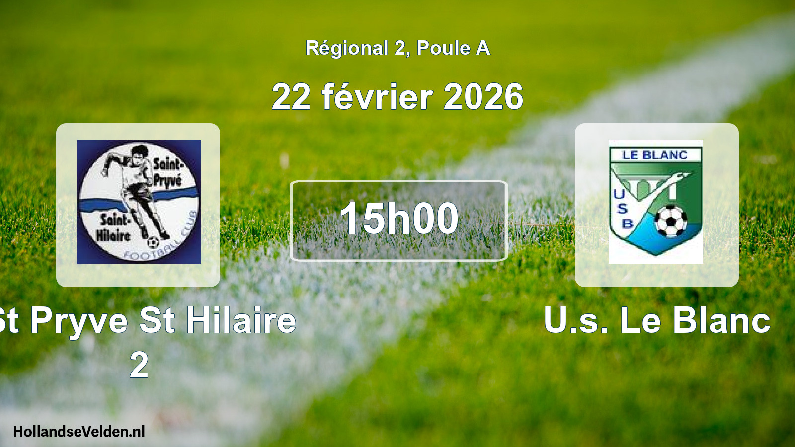 Scheduled Match: St Pryve St Hilaire 2 - U.s. Le Blanc (22 February 2026)