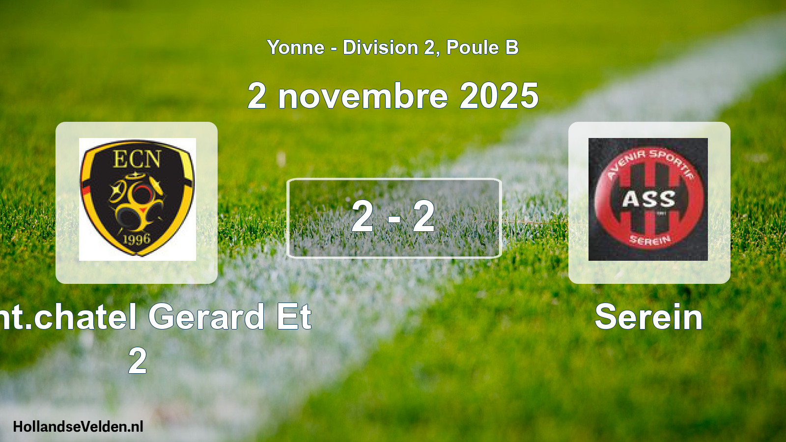 Total number of matches played: Ent.chatel Gerard Et 2 - Serein 2 - 2 (2 November 2025)