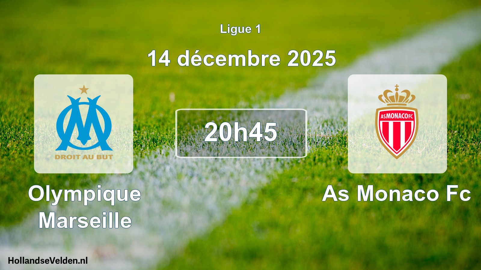 Geplande wedstrijd: Olympique Marseille - As Monaco Fc (14 décembre 2025)