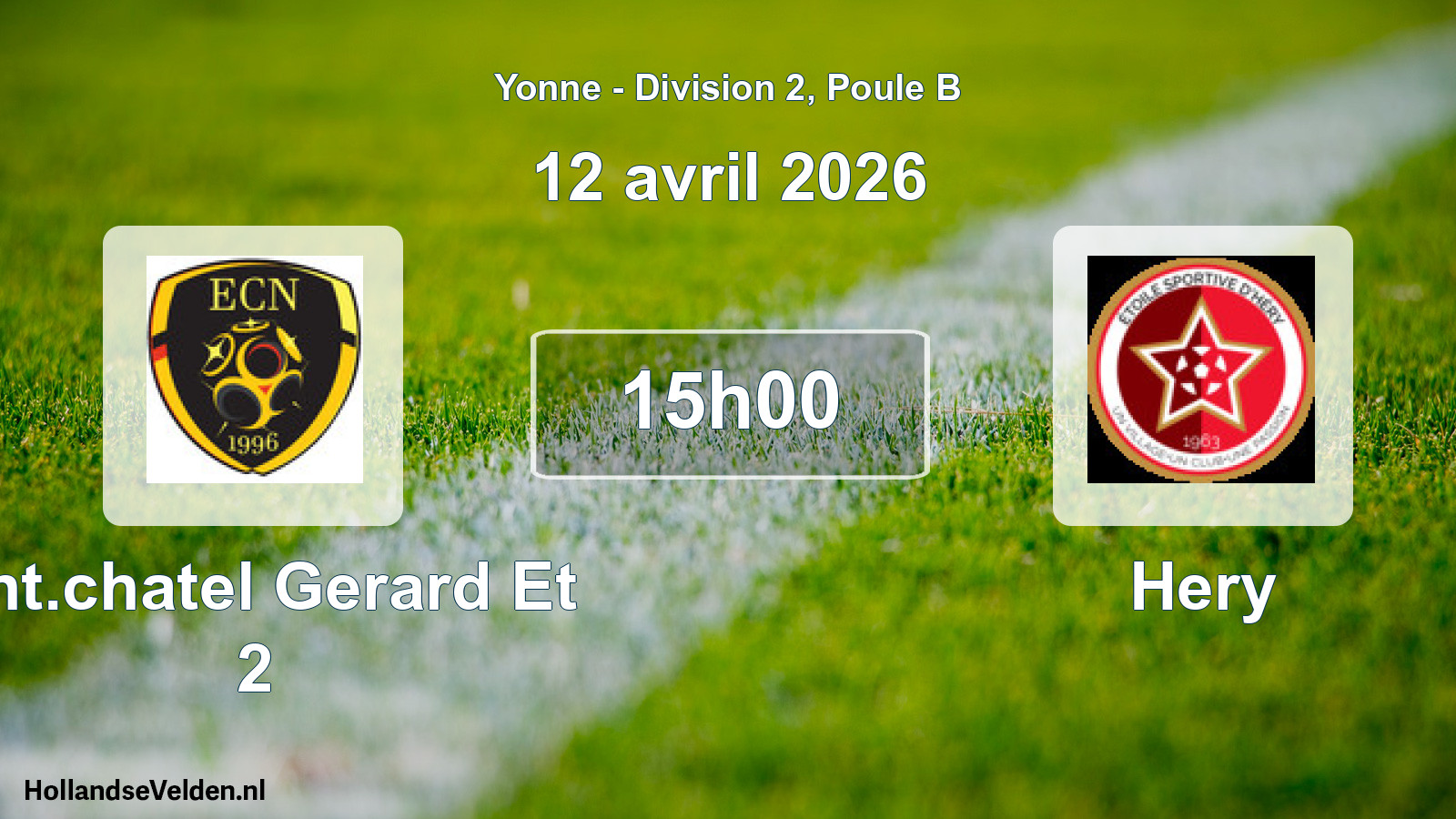 Scheduled Match: Ent.chatel Gerard Et 2 - Hery (12 April 2026)