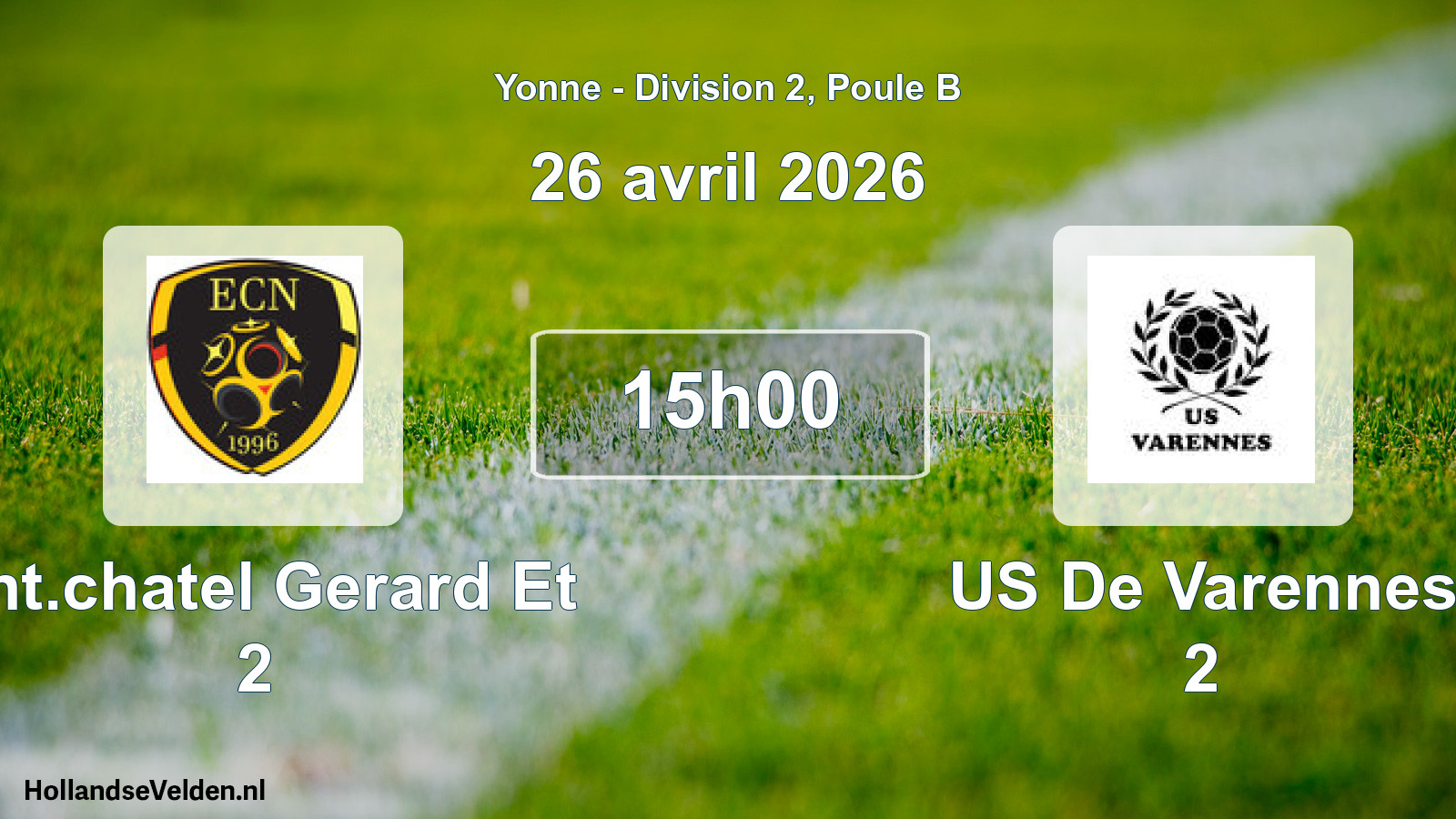 Match programmé: Ent.chatel Gerard Et 2 - US De Varennes 2 (26 avril 2026)