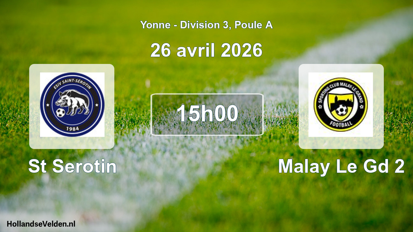 Match programmé: St Serotin - Malay Le Gd 2 (26 avril 2026)