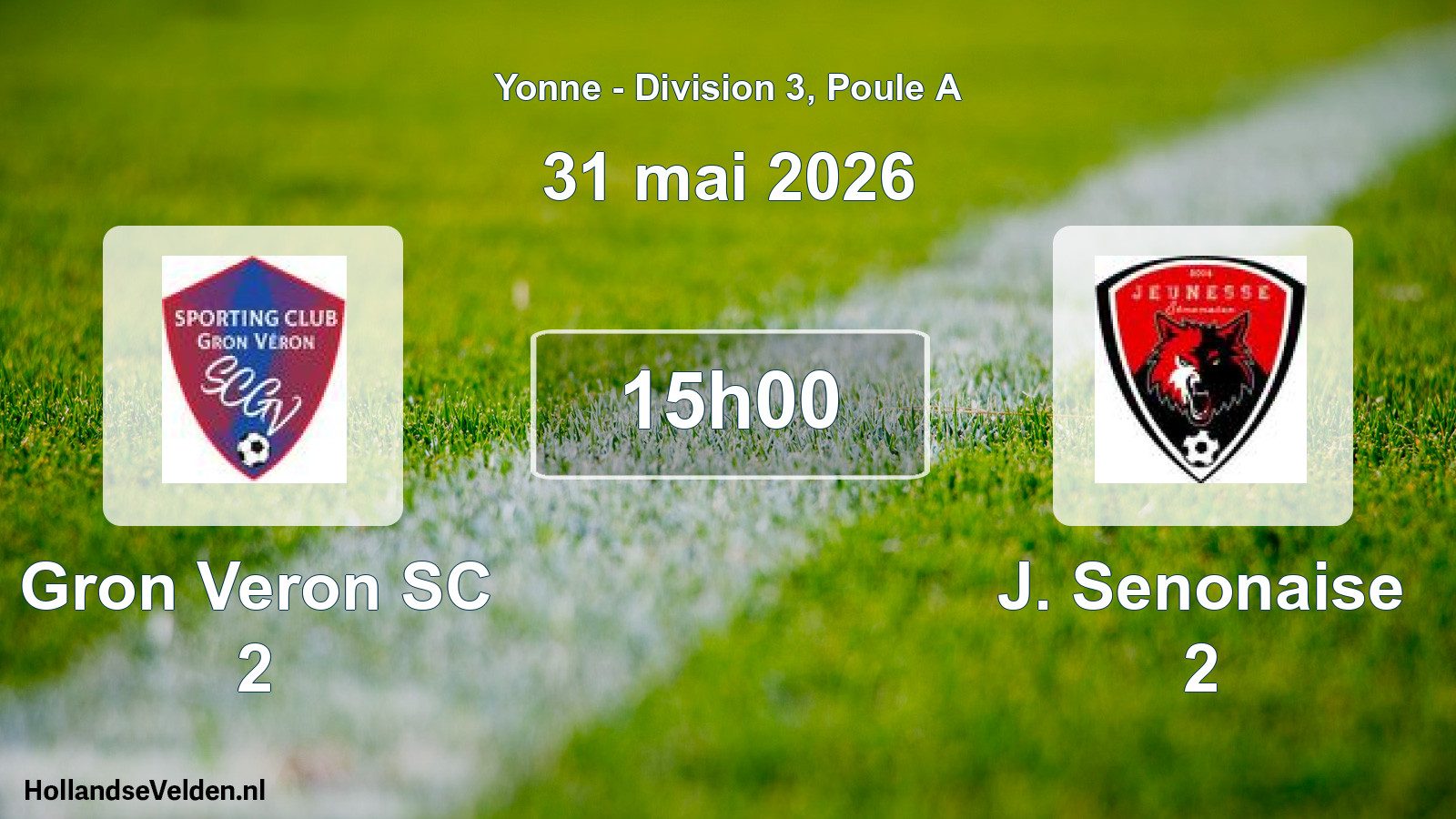 Scheduled Match: Gron Veron SC 2 - J. Senonaise 2 (31 May 2026)