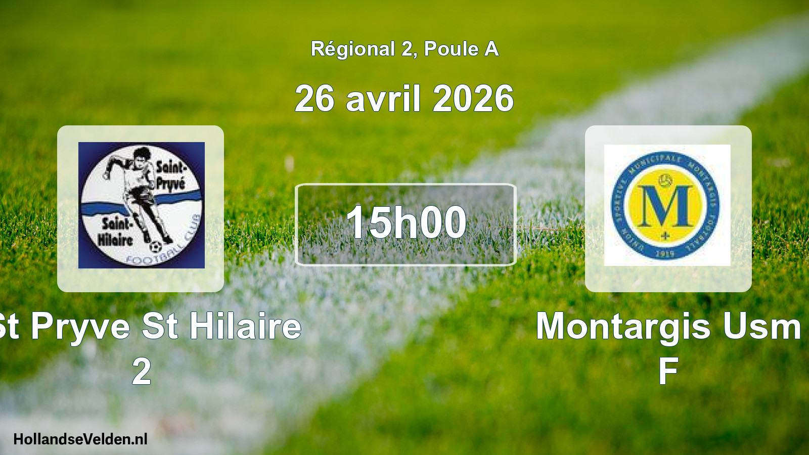 Scheduled Match: St Pryve St Hilaire 2 - Montargis Usm F (26 April 2026)