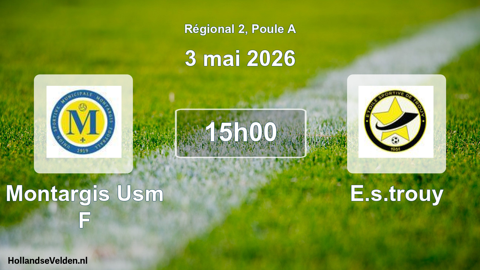 Geplande wedstrijd: Montargis Usm F - E.s.trouy (3 mai 2026)
