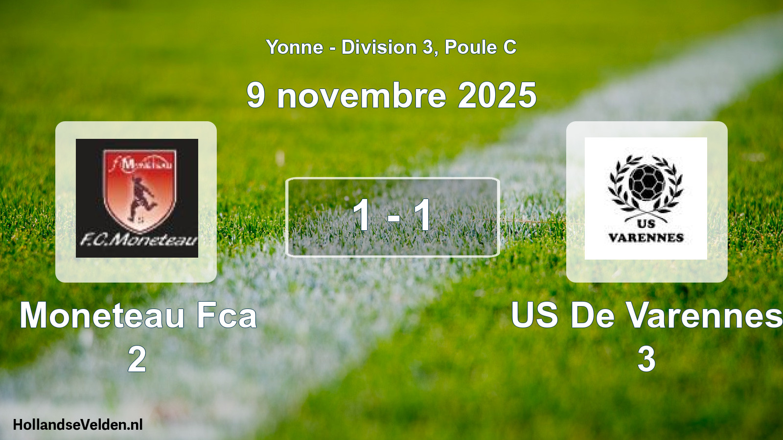 Total number of matches played: Moneteau Fca 2 - US De Varennes 3 1 - 1 (9 November 2025)