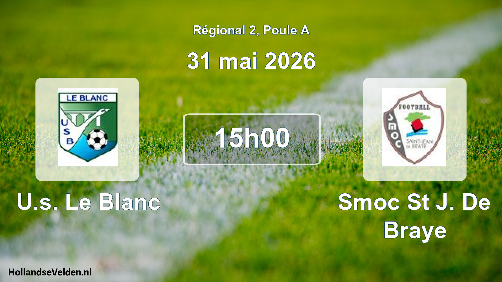 Scheduled Match: U.s. Le Blanc - Smoc St J. De Braye (31 May 2026)