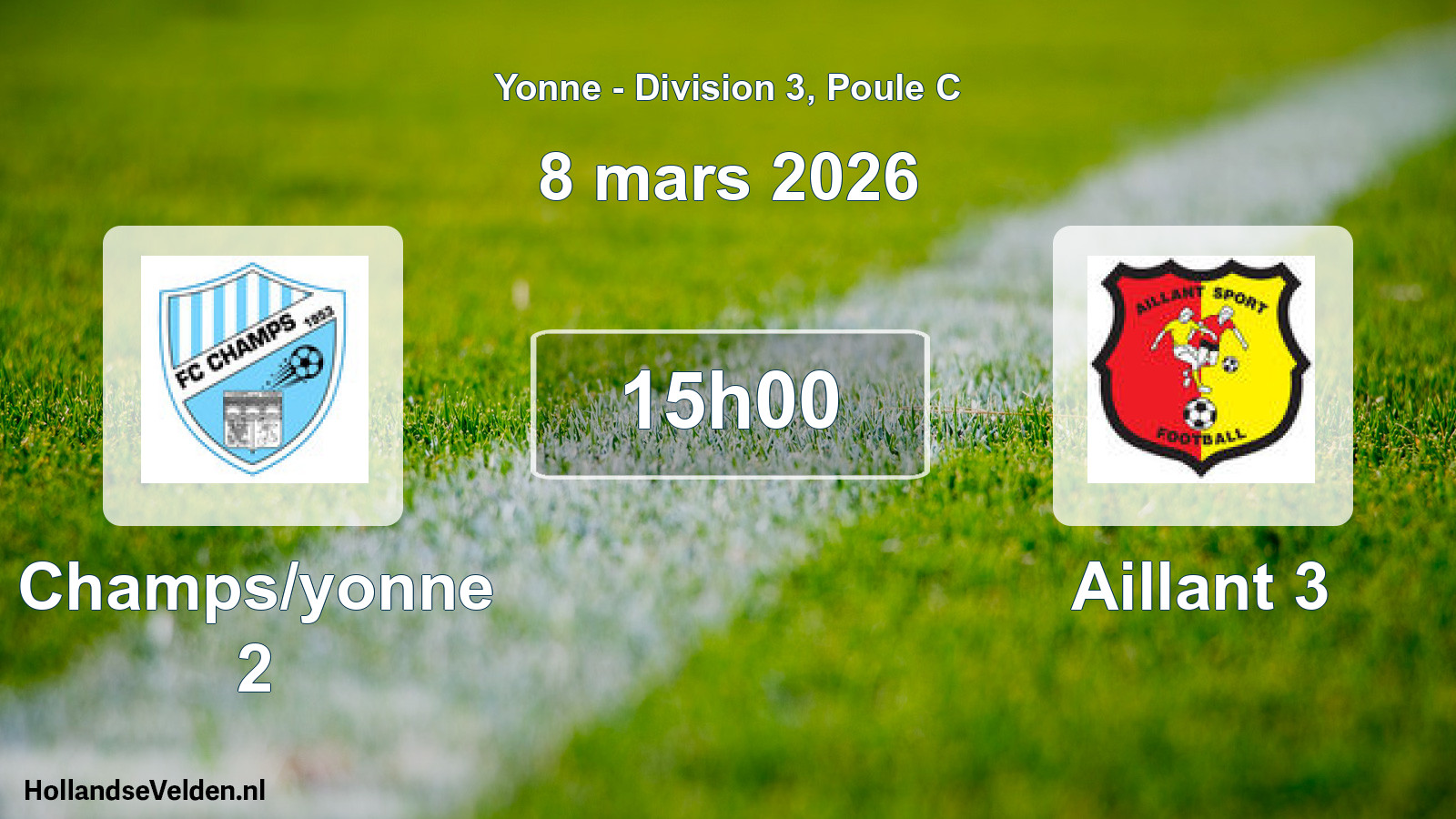 Match programmé: Champs/yonne 2 - Aillant 3 (8 mars 2026)