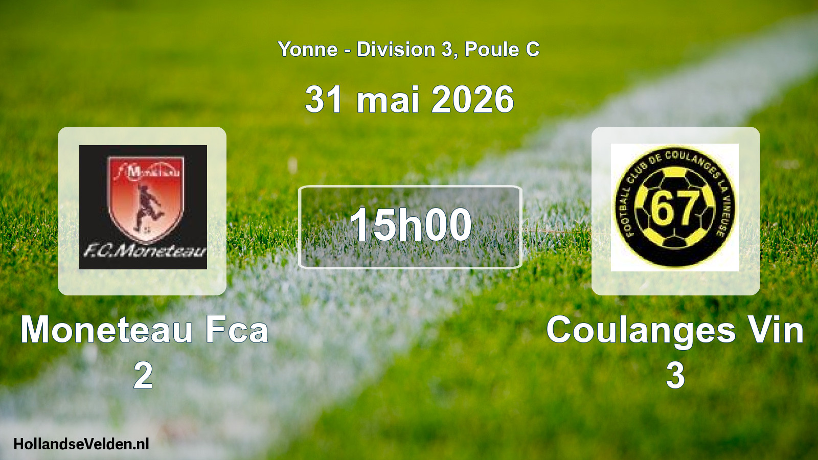 Scheduled Match: Moneteau Fca 2 - Coulanges Vin 3 (31 May 2026)