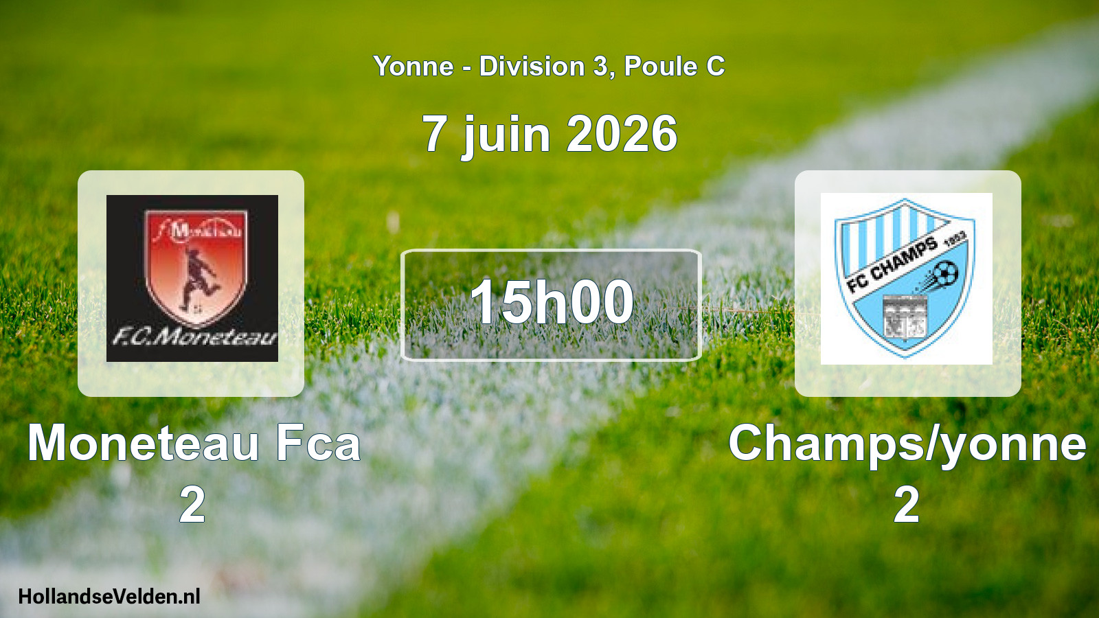 Match programmé: Moneteau Fca 2 - Champs/yonne 2 (7 juin 2026)