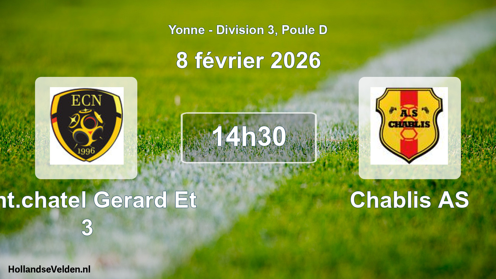 Geplande wedstrijd: Ent.chatel Gerard Et 3 - Chablis AS (8 februari 2026)