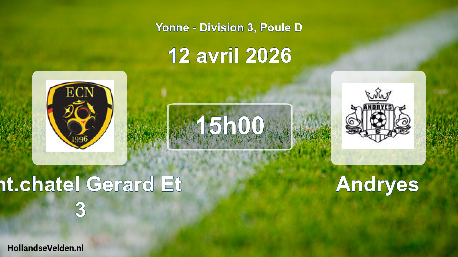 Scheduled Match: Ent.chatel Gerard Et 3 - Andryes (12 April 2026)