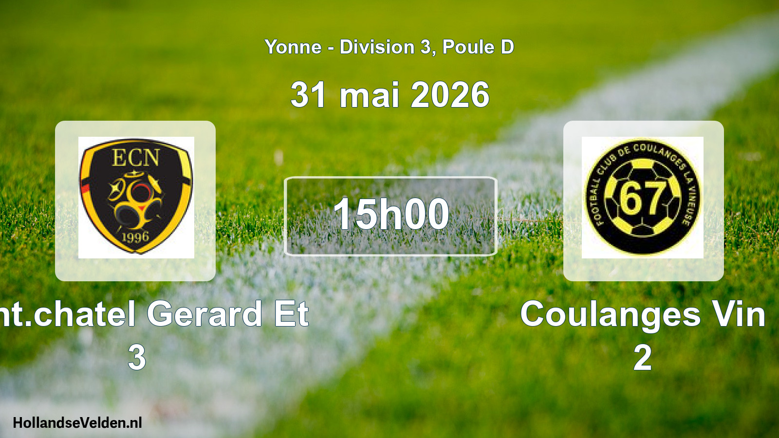 Geplande wedstrijd: Ent.chatel Gerard Et 3 - Coulanges Vin 2 (31 mei 2026)