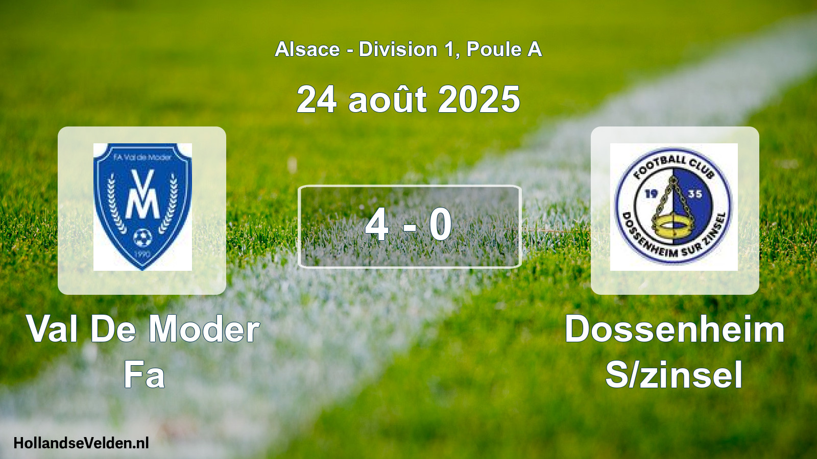 Match joué: Val De Moder Fa - Dossenheim S/zinsel 4 - 0 (24 août 2025)