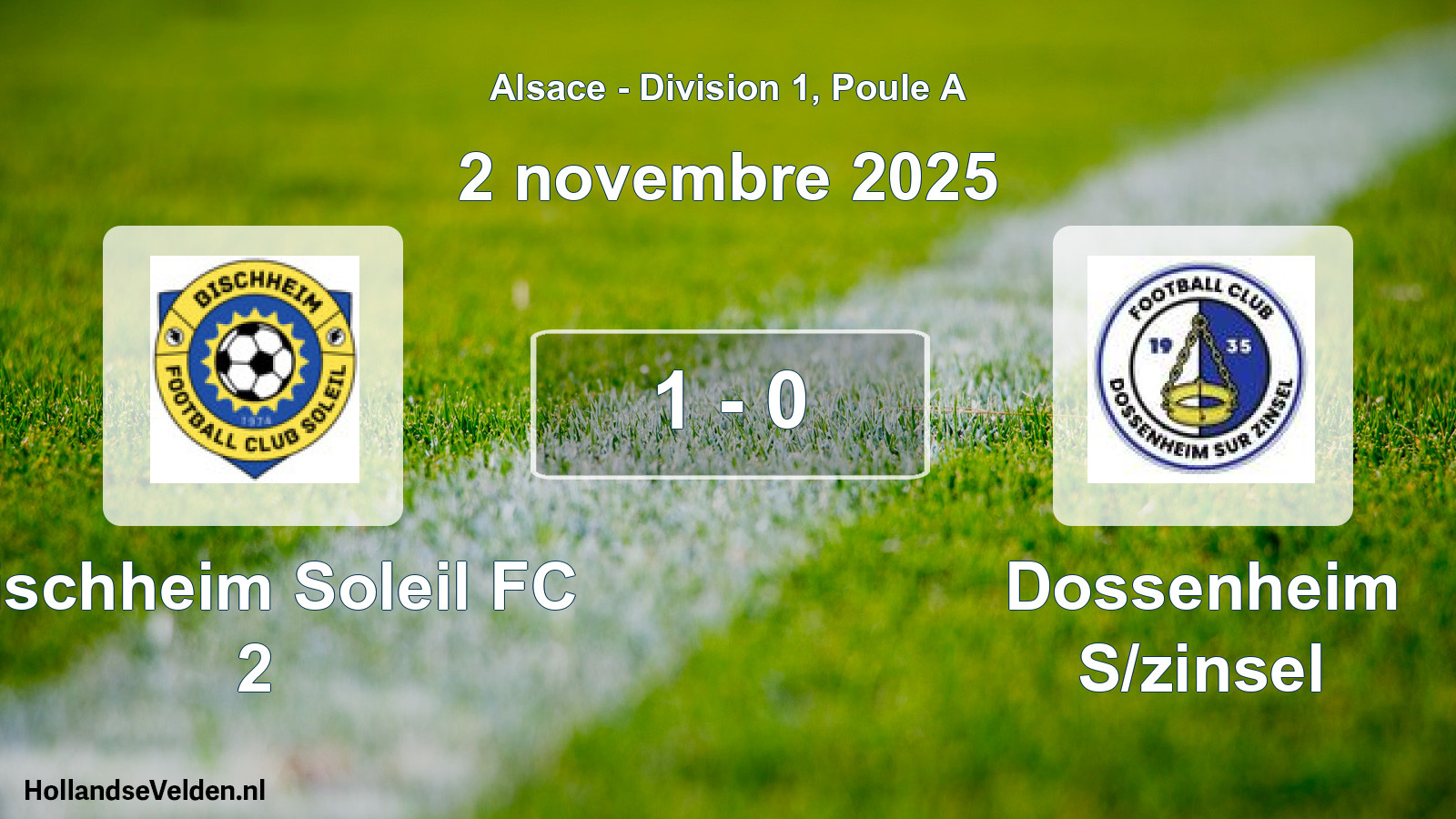 Total number of matches played: Bischheim Soleil FC 2 - Dossenheim S/zinsel 1 - 0 (2 November 2025)