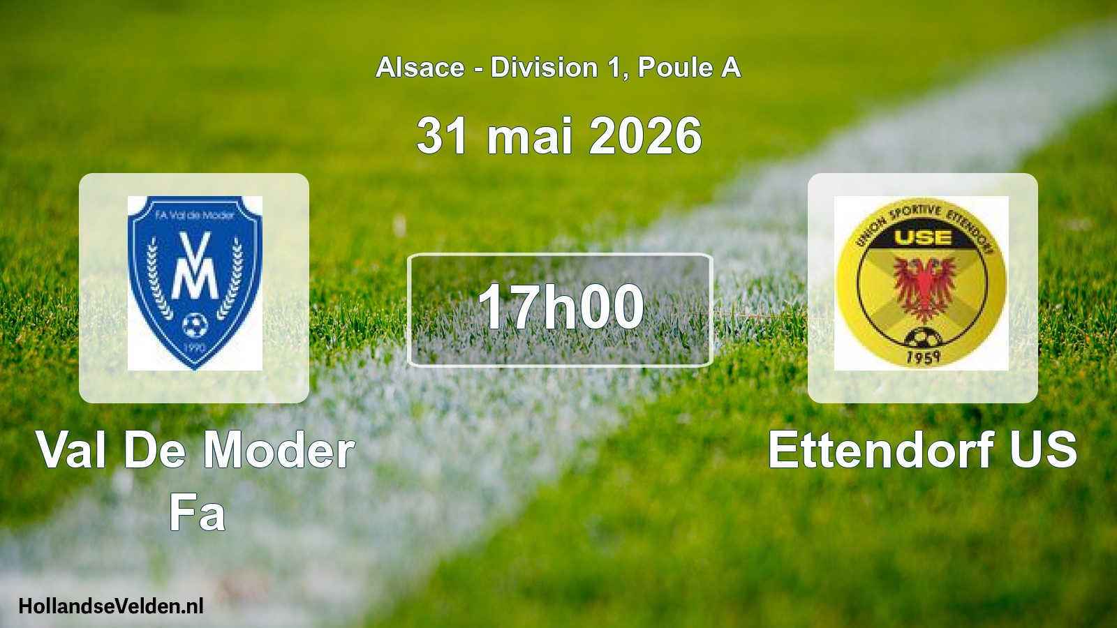 Geplande wedstrijd: Val De Moder Fa - Ettendorf US (31 mei 2026)