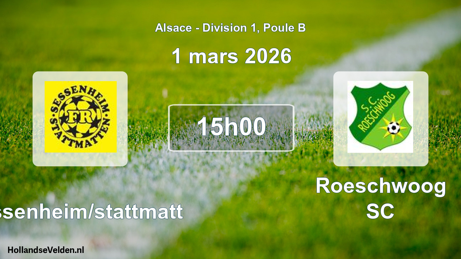 Scheduled Match: Sessenheim/stattmatt - Roeschwoog SC (1 March 2026)