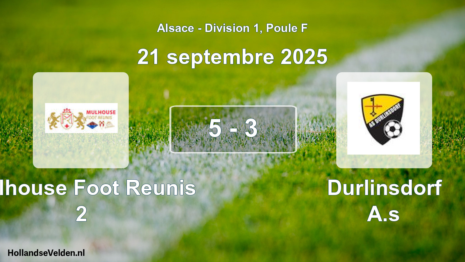 Total number of matches played: Mulhouse Foot Reunis 2 - Durlinsdorf A.s 5 - 3 (21 September 2025)