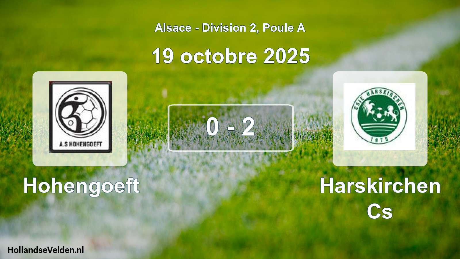 Match joué: Hohengoeft - Harskirchen Cs 0 - 2 (19 octobre 2025)