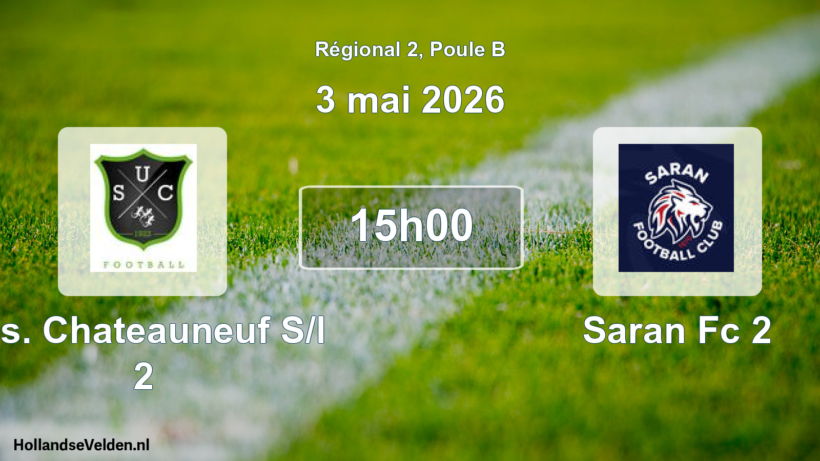 Geplande wedstrijd: U.s. Chateauneuf S/l 2 - Saran Fc 2 (3 mai 2026)