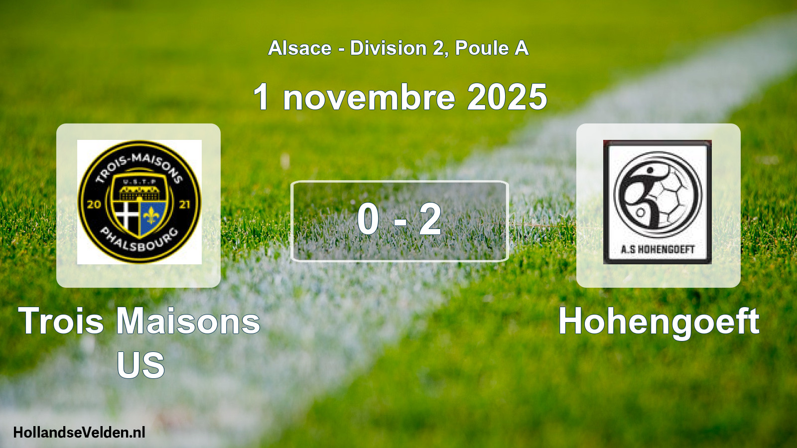 Match joué: Trois Maisons US - Hohengoeft 0 - 2 (1 novembre 2025)