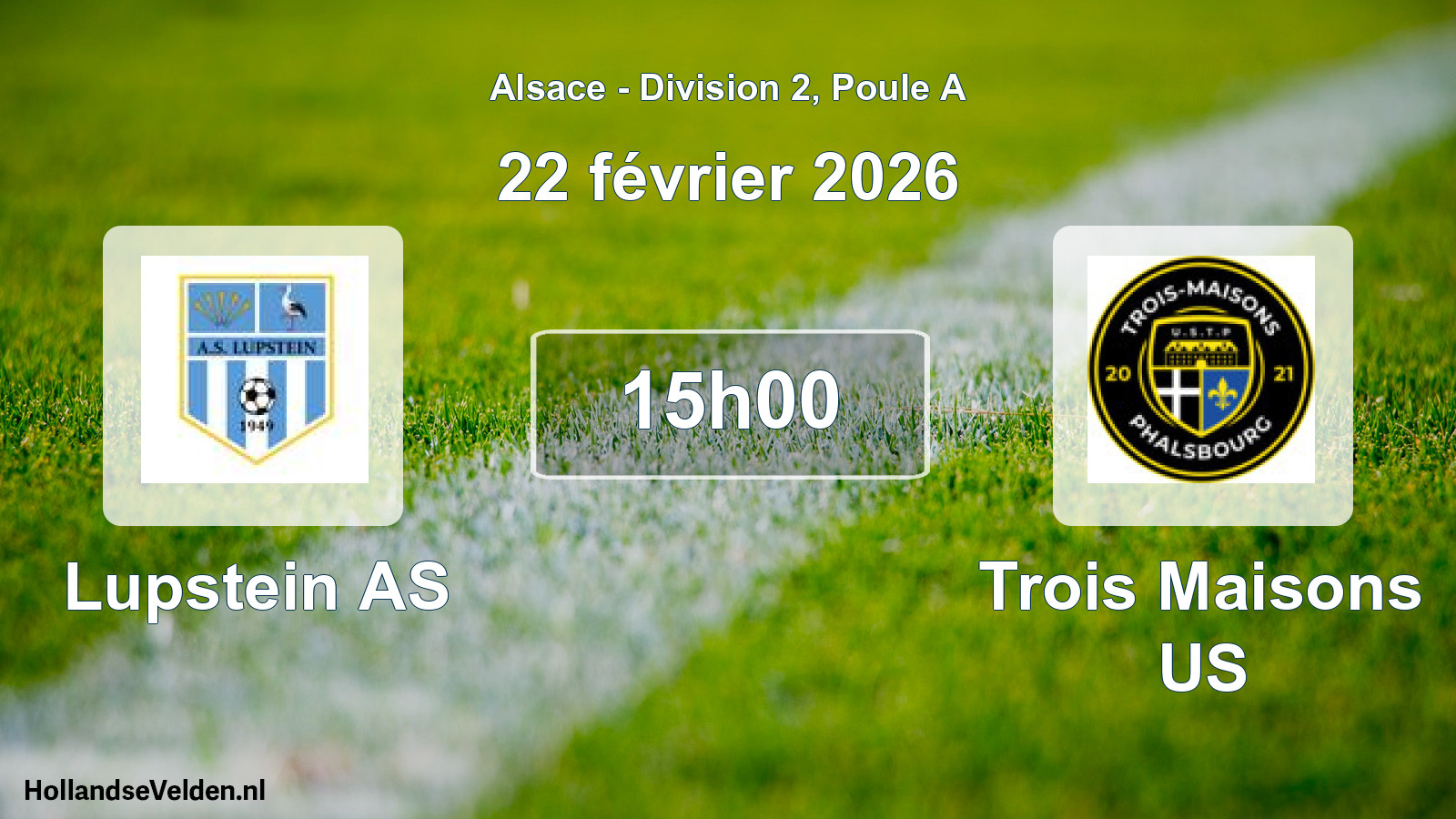 Scheduled Match: Lupstein AS - Trois Maisons US (22 February 2026)