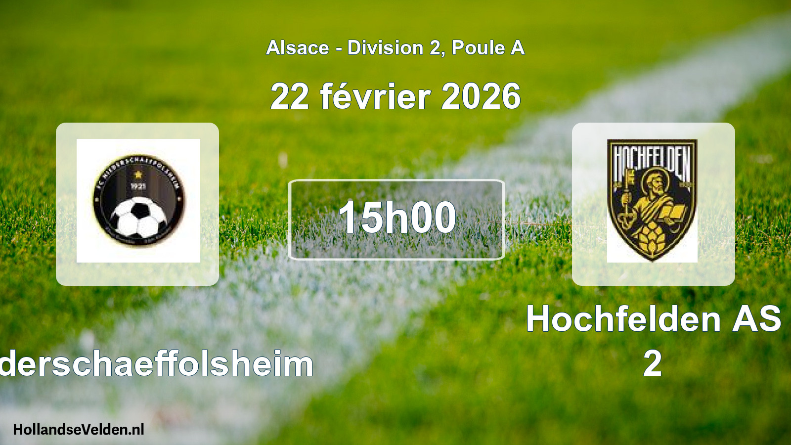 Scheduled Match: Niederschaeffolsheim - Hochfelden AS 2 (22 February 2026)