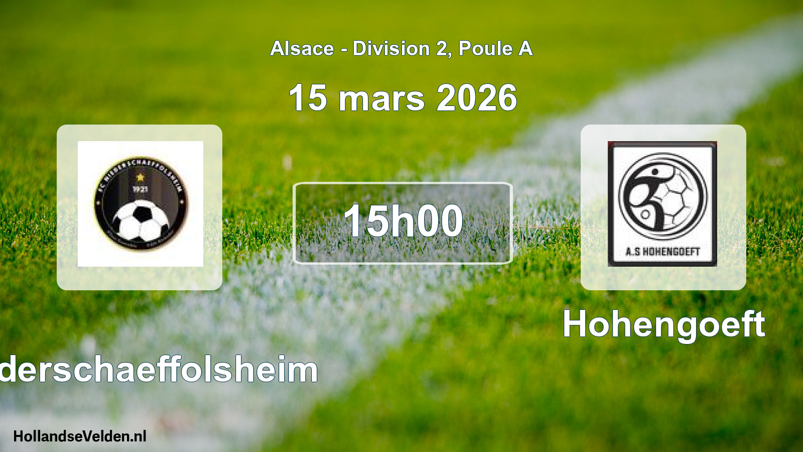 Match programmé: Niederschaeffolsheim - Hohengoeft (15 mars 2026)