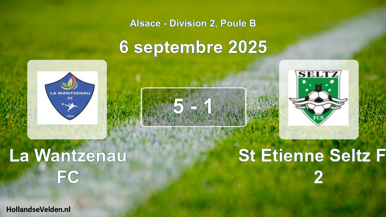 Total number of matches played: La Wantzenau FC - St Etienne Seltz FC 2 5 - 1 (6 September 2025)