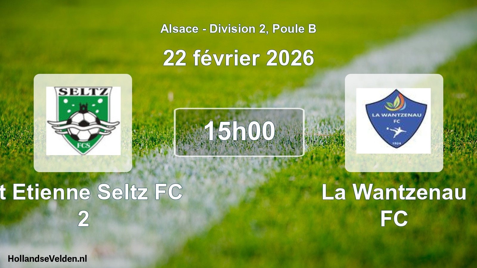 Scheduled Match: St Etienne Seltz FC 2 - La Wantzenau FC (22 February 2026)