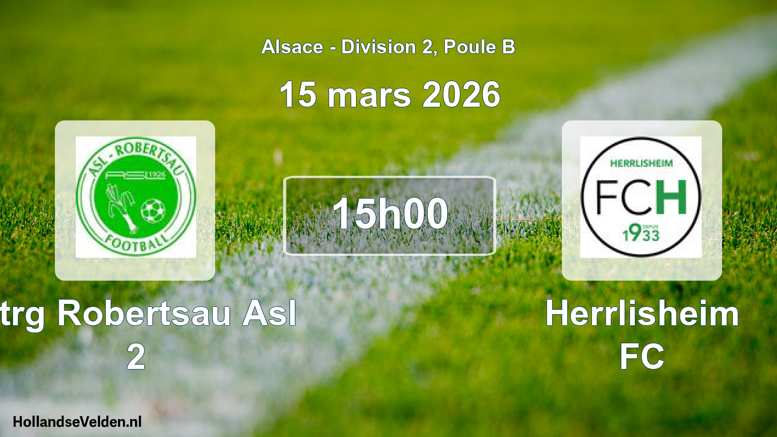 Match programmé: Strg Robertsau Asl 2 - Herrlisheim FC (15 mars 2026)