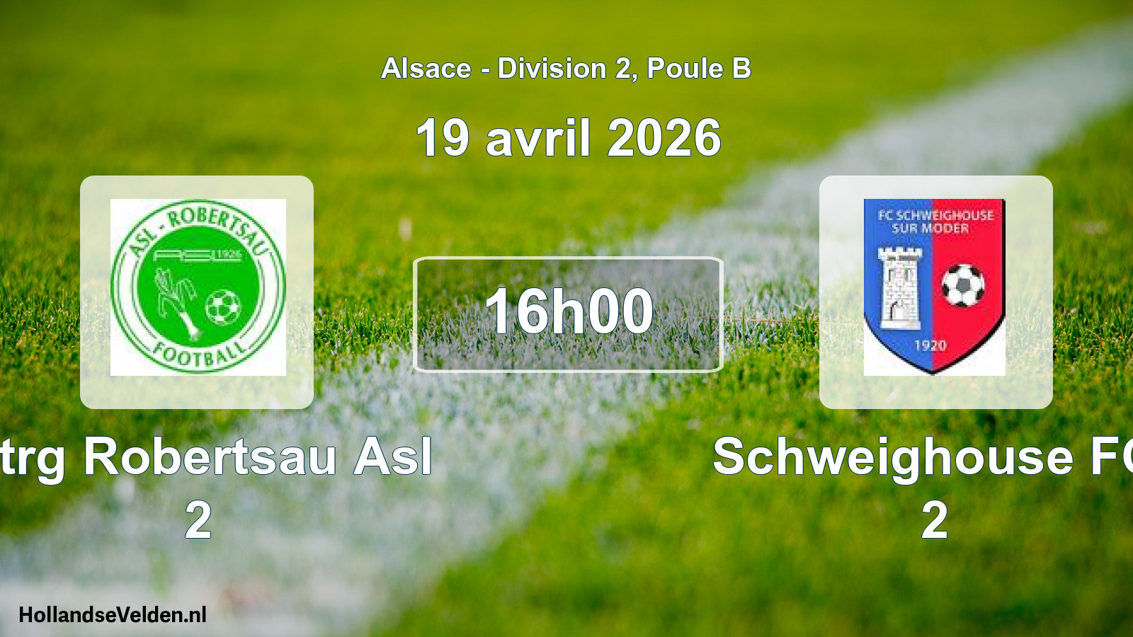 Match programmé: Strg Robertsau Asl 2 - Schweighouse FC 2 (19 avril 2026)