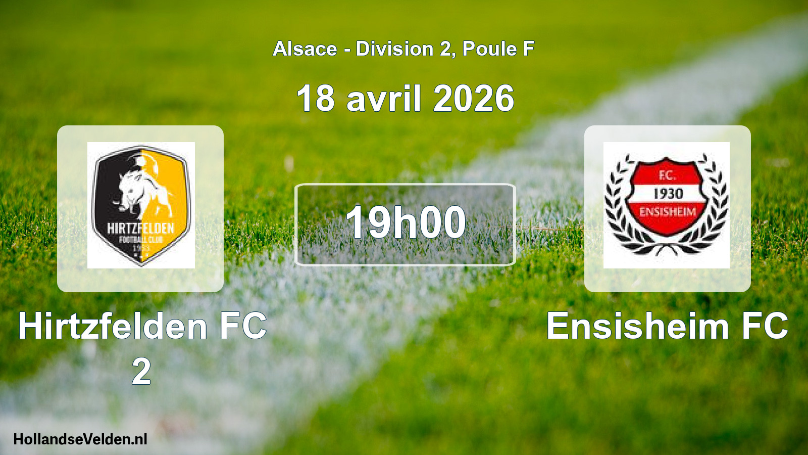 Match programmé: Hirtzfelden FC 2 - Ensisheim FC (18 avril 2026)
