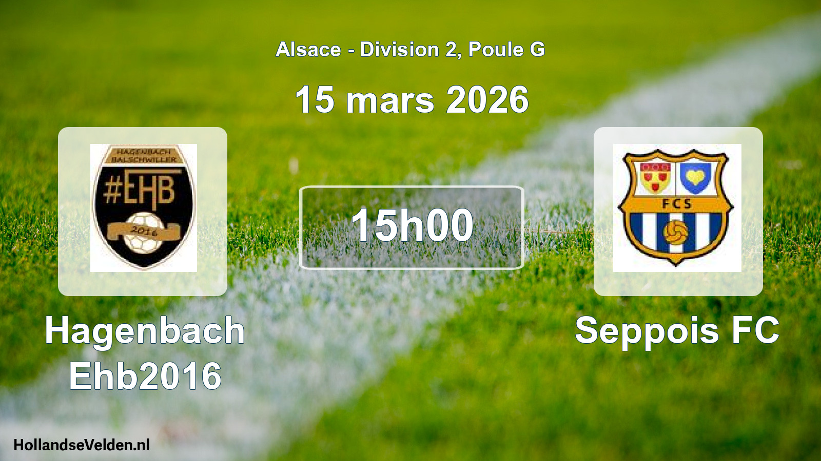 Scheduled Match: Hagenbach Ehb2016 - Seppois FC (15 March 2026)