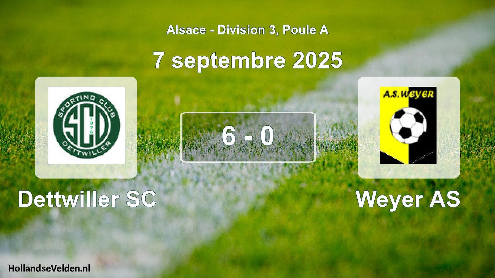 Total number of matches played: Dettwiller SC - Weyer AS 6 - 0 (7 September 2025)