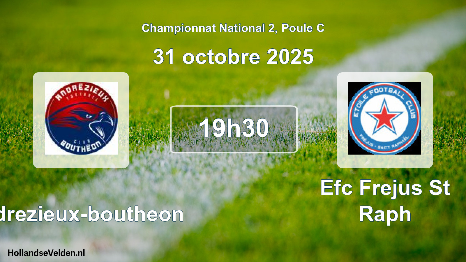 Geplande wedstrijd: Andrezieux-boutheon - Efc Frejus St Raph (31 oktober 2025)