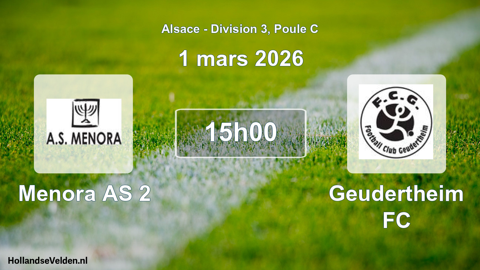 Match programmé: Menora AS 2 - Geudertheim FC (1 mars 2026)