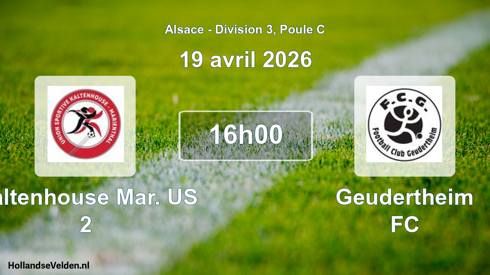 Scheduled Match: Kaltenhouse Mar. US 2 - Geudertheim FC (19 April 2026)