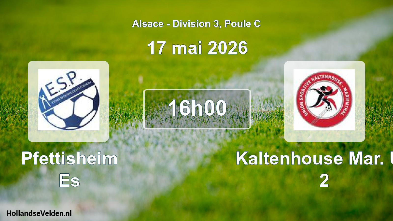 Match programmé: Pfettisheim Es - Kaltenhouse Mar. US 2 (17 mai 2026)